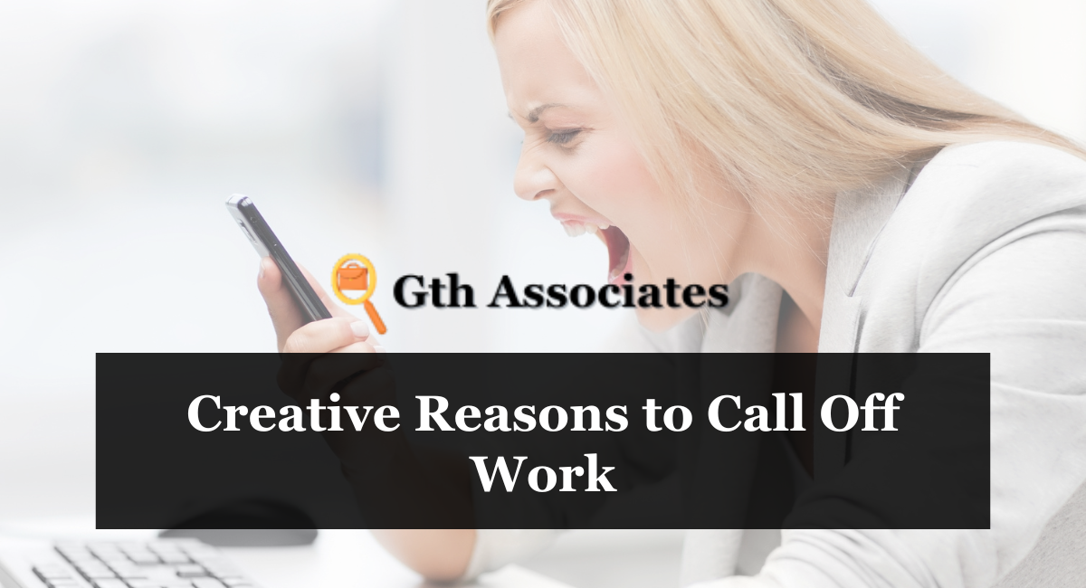 Creative Reasons to Call Off Work