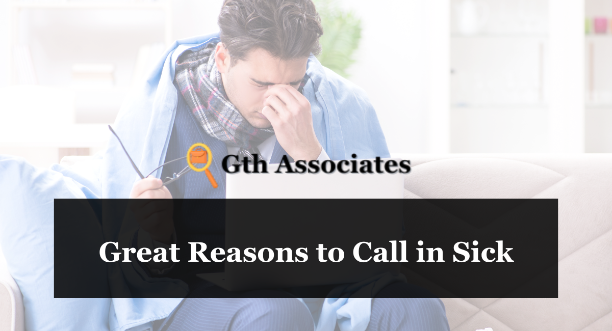Great Reasons to Call in Sick