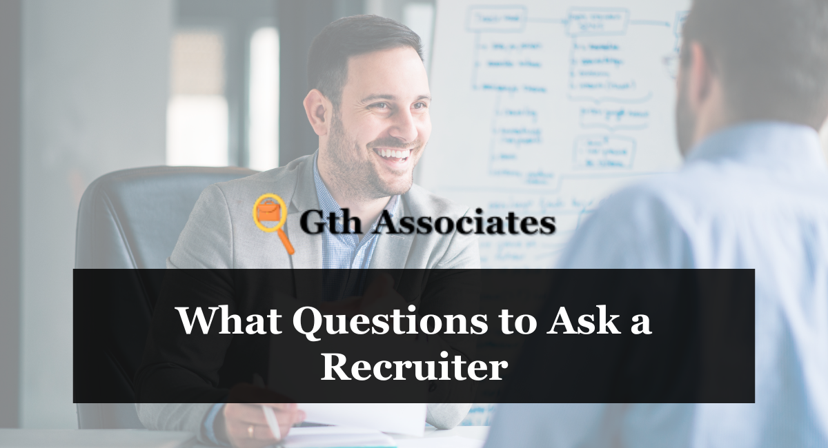 What Questions to Ask a Recruiter